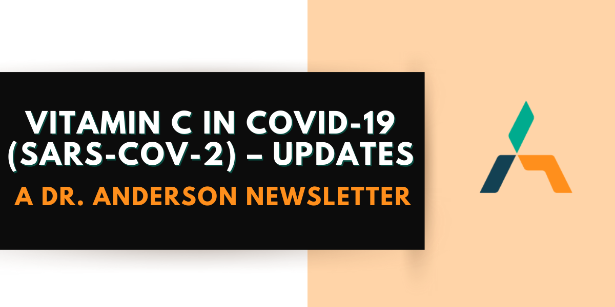Vitamin C in COVID-19 (SARS-CoV-2) – Updates