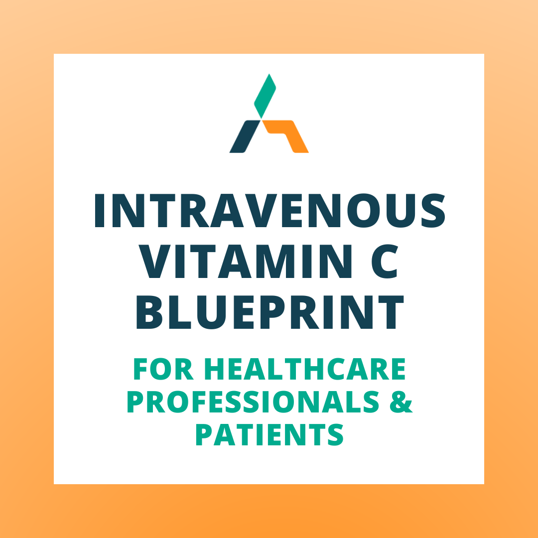 Intravenous Vitamin C Blueprint for Healthcare Professionals and Patients